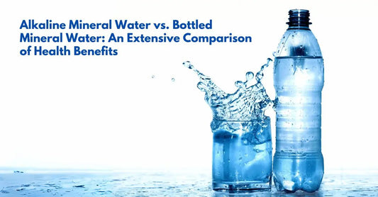 Alkaline Mineral Water vs. Bottled Mineral Water: An Extensive Comparison of Health Benefits