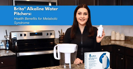 Brita® Alkaline Water Pitchers: Health Benefits for Metabolic Syndrome