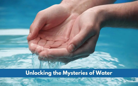 Unlocking the Mysteries of Water